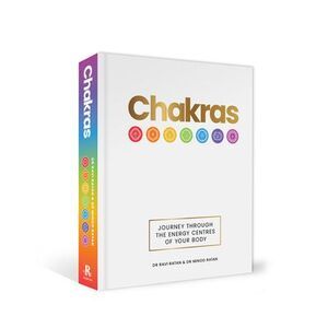 Chakras: Journey Through the Energy Centres of Your Body -- Ravi Ratan
